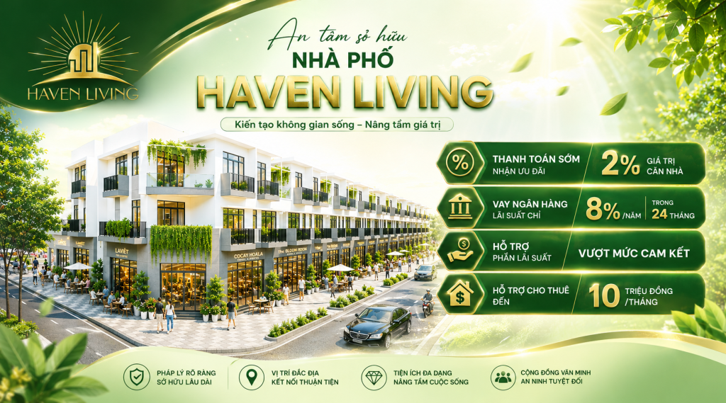 an tâm sở hữu nhà phố Haven Living